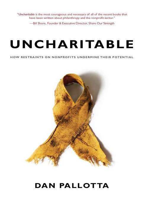 Title details for Uncharitable by Dan Pallotta - Available